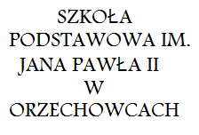 Szkoła Podstawowa im. Jana Pawła II w Orzechowcach